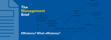 The Management Brief: Efficiency? What efficiency?