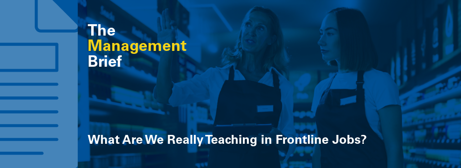 What Are We Really Teaching in Frontline Jobs? 